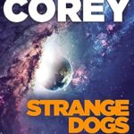 Strange Dogs, a short story by James S. A. Corey